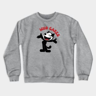 Felix Cat Who Cares Crewneck Sweatshirt